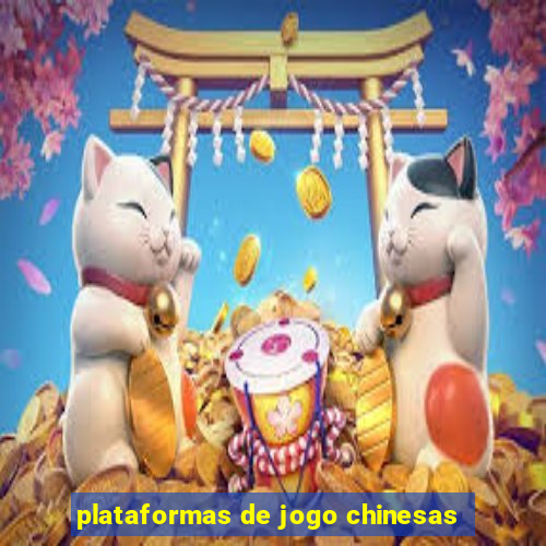 plataformas de jogo chinesas